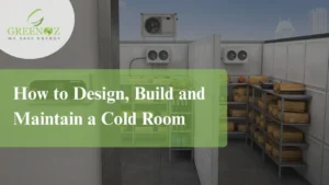 Read more about the article How to Design, Build and Maintain a Cold Room
