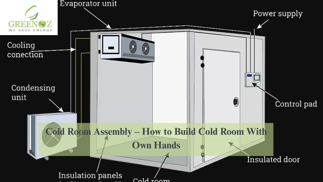 Read more about the article Cold Room Assembly – How to Build Cold Room With Own Hands