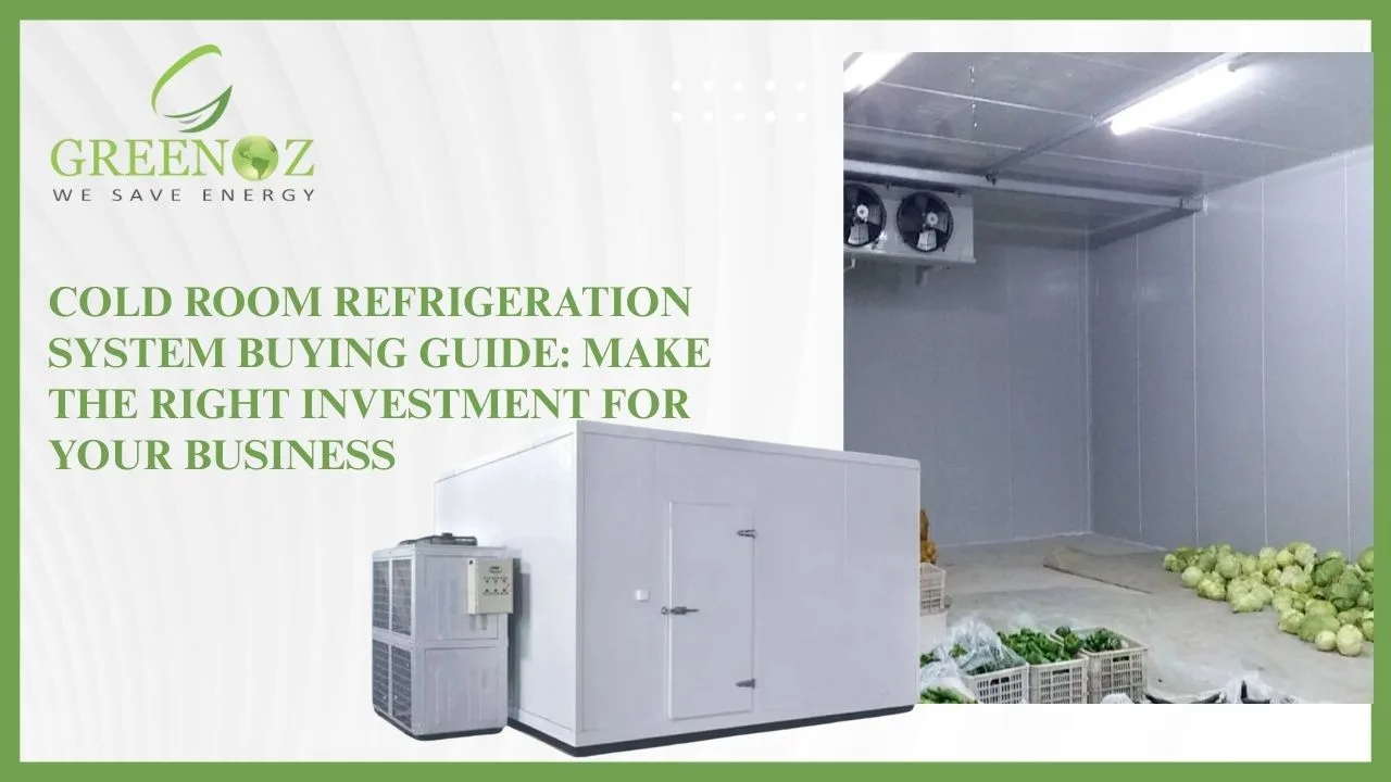 Read more about the article Cold Room Refrigeration System Buying Guide: Make the Right Investment for Your Business