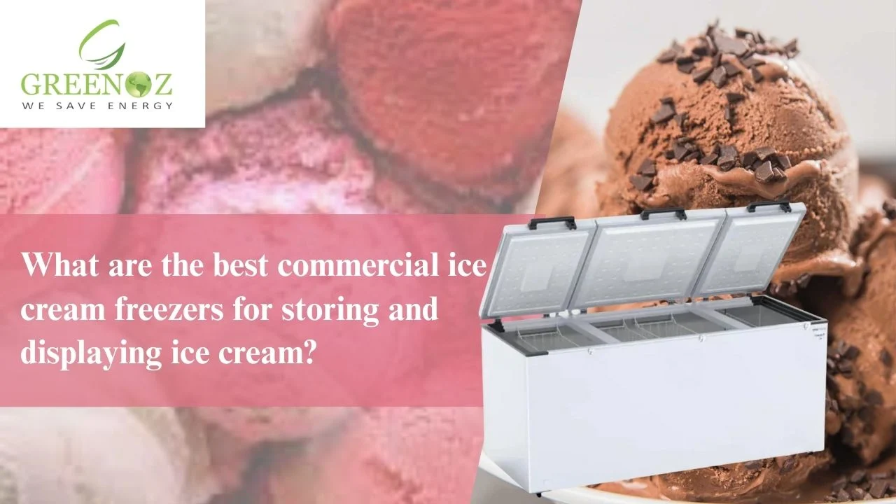 Read more about the article What are the best commercial ice cream freezers for storing and displaying ice cream?