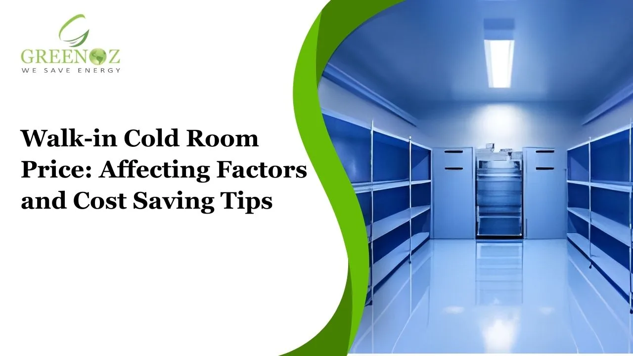Read more about the article Walk-in Cold Room Price: Affecting Factors and Cost Saving Tips