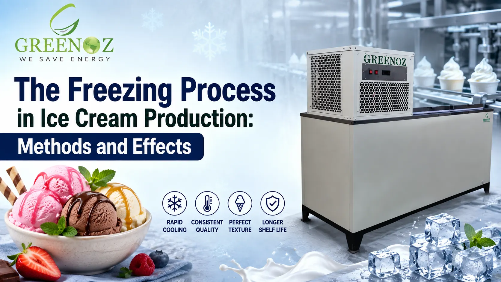 Read more about the article The Freezing Process in Ice Cream Production: Methods and Effects
